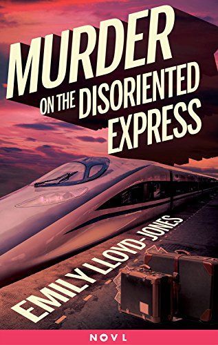 Murder on the Disoriented Express