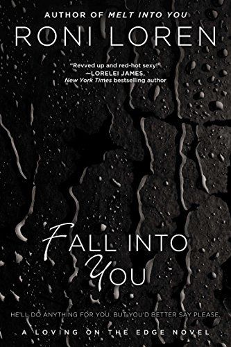 Fall Into You (Loving on the Edge, Book 3)