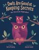 Owls are Good at Keeping Secrets
