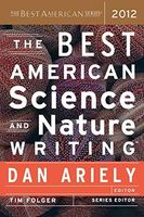The Best American Science and Nature Writing 2012