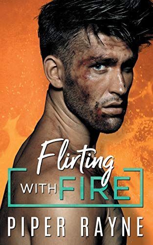 Flirting with Fire