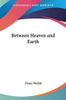Between Heaven and Earth