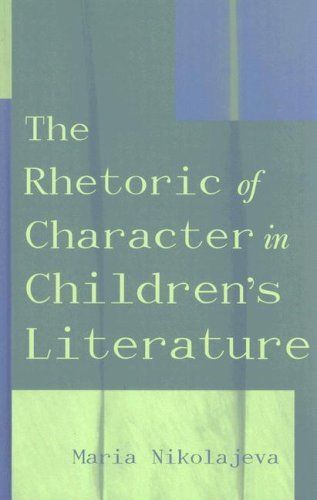 The Rhetoric of Character in Children's Literature