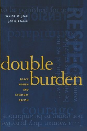 Double Burden: Black Women and Everyday Racism