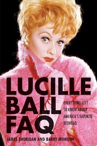 Lucille Ball FAQ