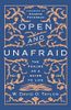 Open and Unafraid