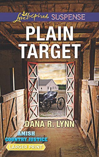 Plain Target (Mills & Boon Love Inspired Suspense) (Amish Country Justice, Book 1)