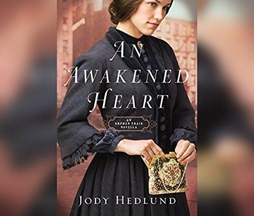 An Awakened Heart (Orphan Train)