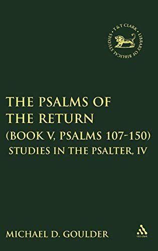 The Psalms of the Return (Book V, Psalms 107-150)