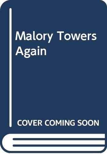 Upper Fourth at Malory Towers ; In the Fifth at Malory Towers ; Last Term at Malory Towers