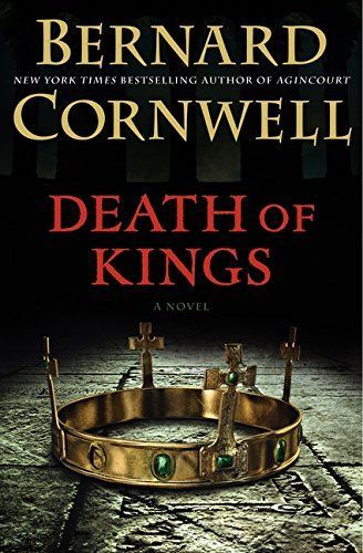 Death of Kings (The Last Kingdom Series, Book 6)