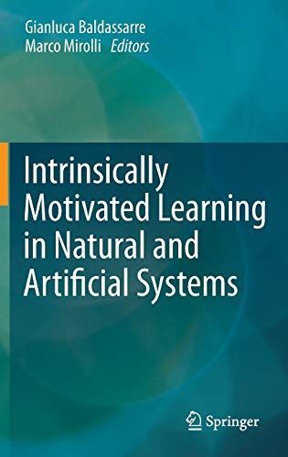 Intrinsically Motivated Learning in Natural and Artificial Systems