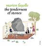 The Tenderness of Stones