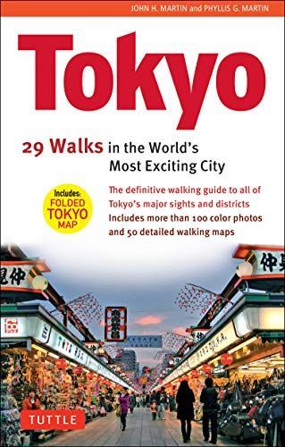 Tokyo: 29 Walks in the World's Most Exciting City