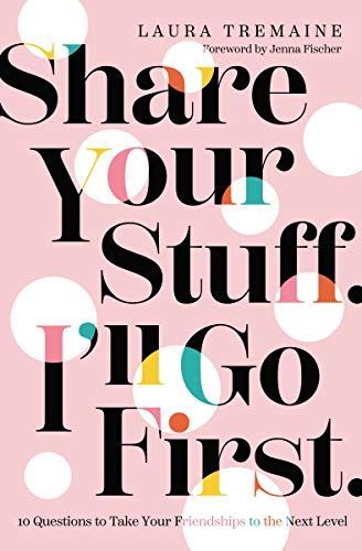 Share Your Stuff. I'll Go First