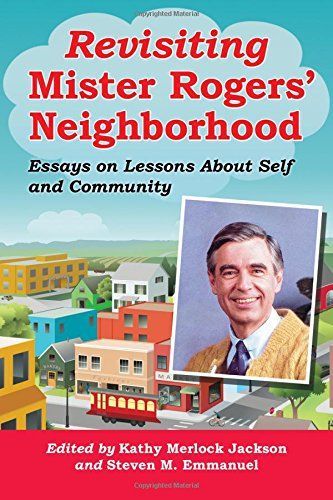 Revisiting Mister Rogers’ Neighborhood