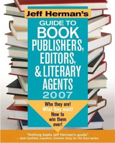 Jeff Herman's Guide to Book Publishers, Editors & Literary Agents, 28th edition