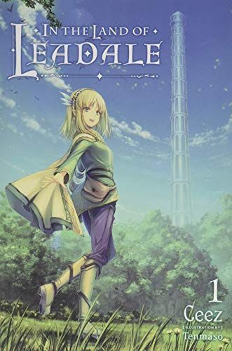 In the Land of Leadale, Vol. 1 (light novel)
