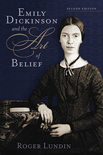 Emily Dickinson and the Art of Belief