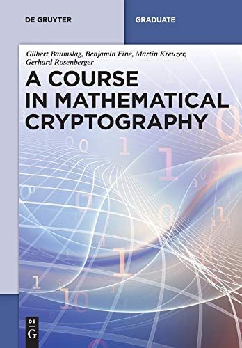 A Course in Mathematical Cryptography