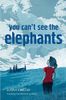 You Can't See The Elephants