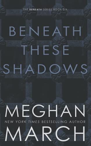 Beneath These Shadows