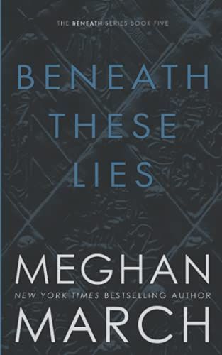 Beneath These Lies