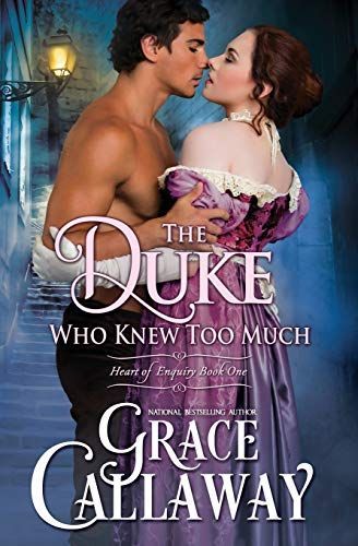 The Duke Who Knew Too Much (A Hot Historical Regency Romance and Mystery)