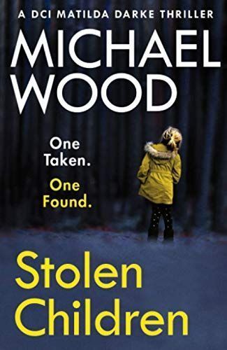 Stolen Children (DCI Matilda Darke Thriller, Book 6)