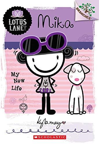 Mika: My New Life (A Branches Book: Lotus Lane #4)