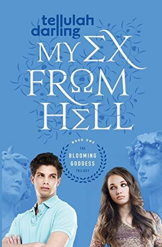 My Ex from Hell (the Blooming Goddess Trilogy Book One)