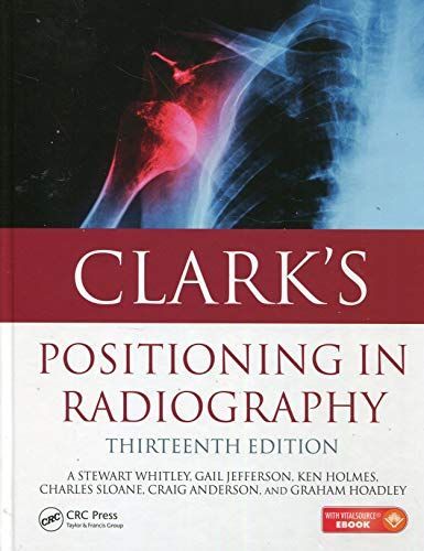 Clark's Positioning in Radiography 13E