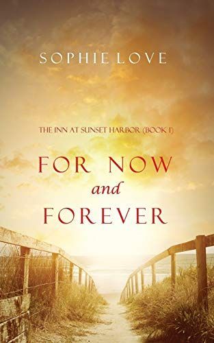 For Now and Forever (The Inn at Sunset Harbor—Book 1)
