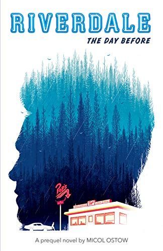 The Day Before: A Prequel Novel (Riverdale, Novel 1)