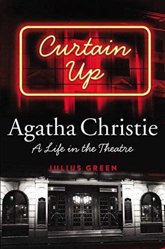 Agatha Christie: A Life in Theatre: Curtain Up