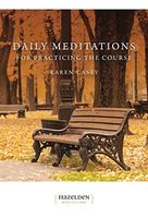 Daily Meditations for Practicing the Course