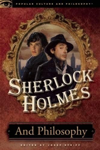 Sherlock Holmes and Philosophy