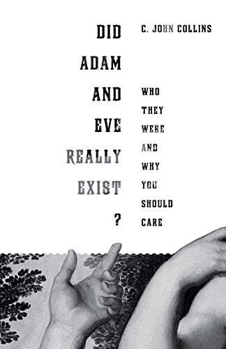 Did Adam and Eve Really Exist?