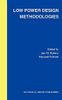 Low Power Design Methodologies