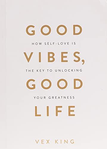 Good Vibes, Good Life