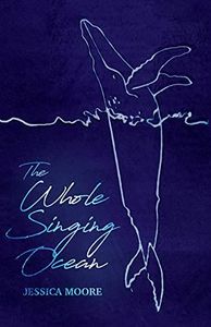 The Whole Singing Ocean