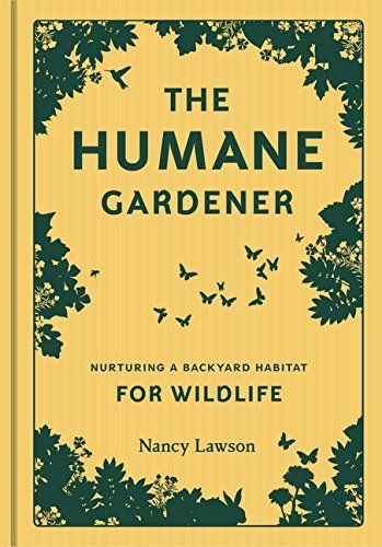The Humane Gardener