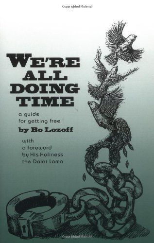 We're All Doing Time: A Guide for Getting Free