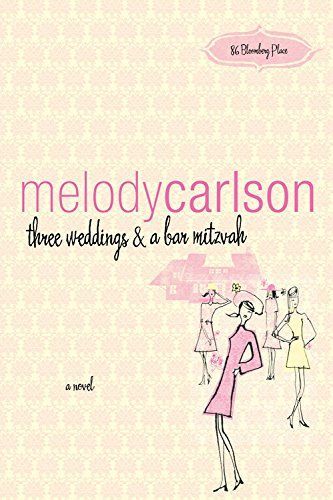 Three Weddings and a Bar Mitzvah (86 Bloomberg Place Book #4)