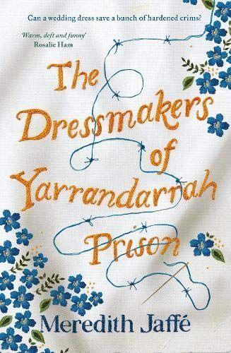 The Dressmakers of Yarrandarrah Prison