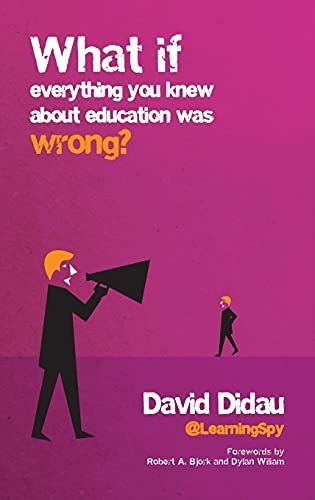 What if everything you knew about education was wrong?