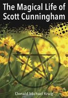 The Magical Life of Scott Cunningham