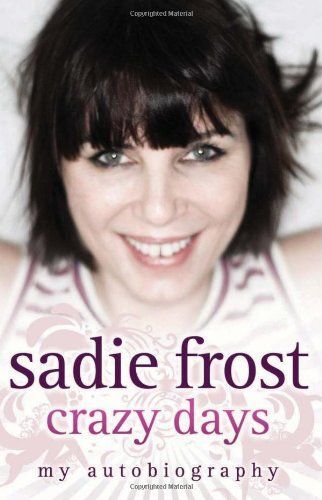 Sadie Frost - Crazy Days