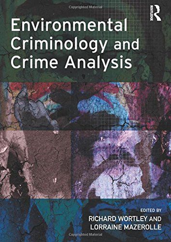 Environmental Criminology and Crime Analysis