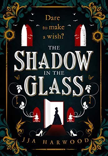 The Shadow in the Glass: The Extraordinary Gothic Fairytale Debut of 2021